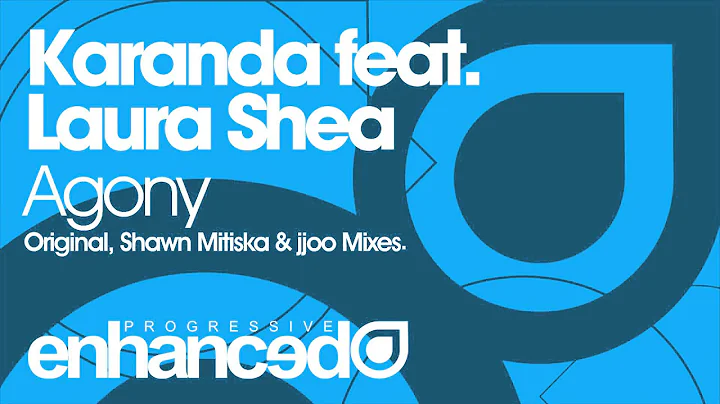 Karanda feat. Laura Shea - Agony (Shawn Mitiska Re...