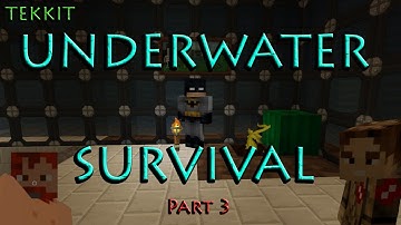 Tekkit Underwater Survival - Part 3 - Starving