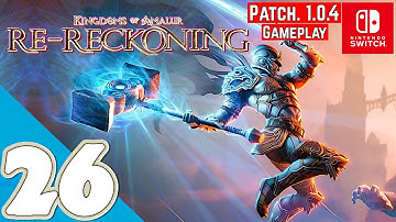 Kingdoms of Amalur: Re-Reckoning Patch 1.0.4 [Switch] | Gameplay Walkthrough Part 26 | No Commentary