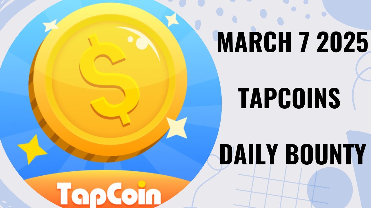 March 7 2025 TAPCOINS DAILY COMBO 