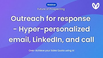 Outreach for response - Hyper personalized email, LinkedIn, and call