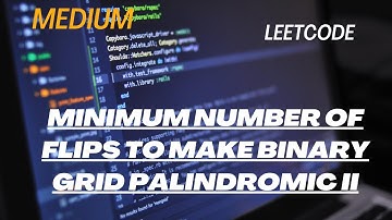 Minimum Number of Flips to Make Binary Grid Palindromic II | Leetcode 3240 | Medium