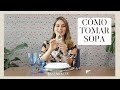 Cómo tomar sopa correctamente