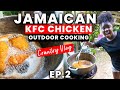 OUTDOOR COOKING JAMAICAN KFC FRIED CHICKEN | JAMAICA COUNTRY VLOG | EP. 2