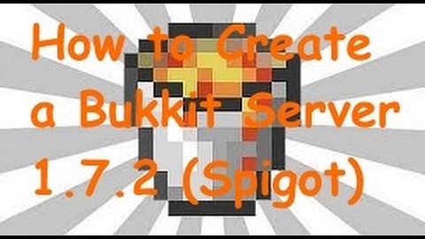 Minecraft Bukkit Tutorial : How to Create a Bukkit Server 1.7.2 [Spigot]