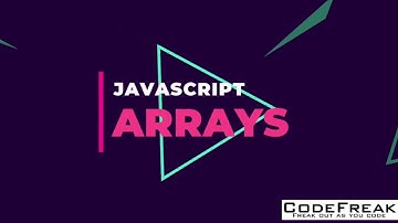 Arrays | 08 JavaScript Tutorial | Codefreak Codefreak