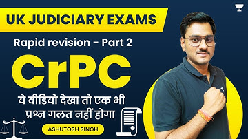 Part 2 Rapid Revision of CrPC (Most important topics of CrPC)  | Ashutosh Singh |  Judiciary world