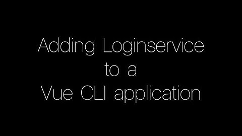 Add login functionality to a Vue CLI app in just three minutes