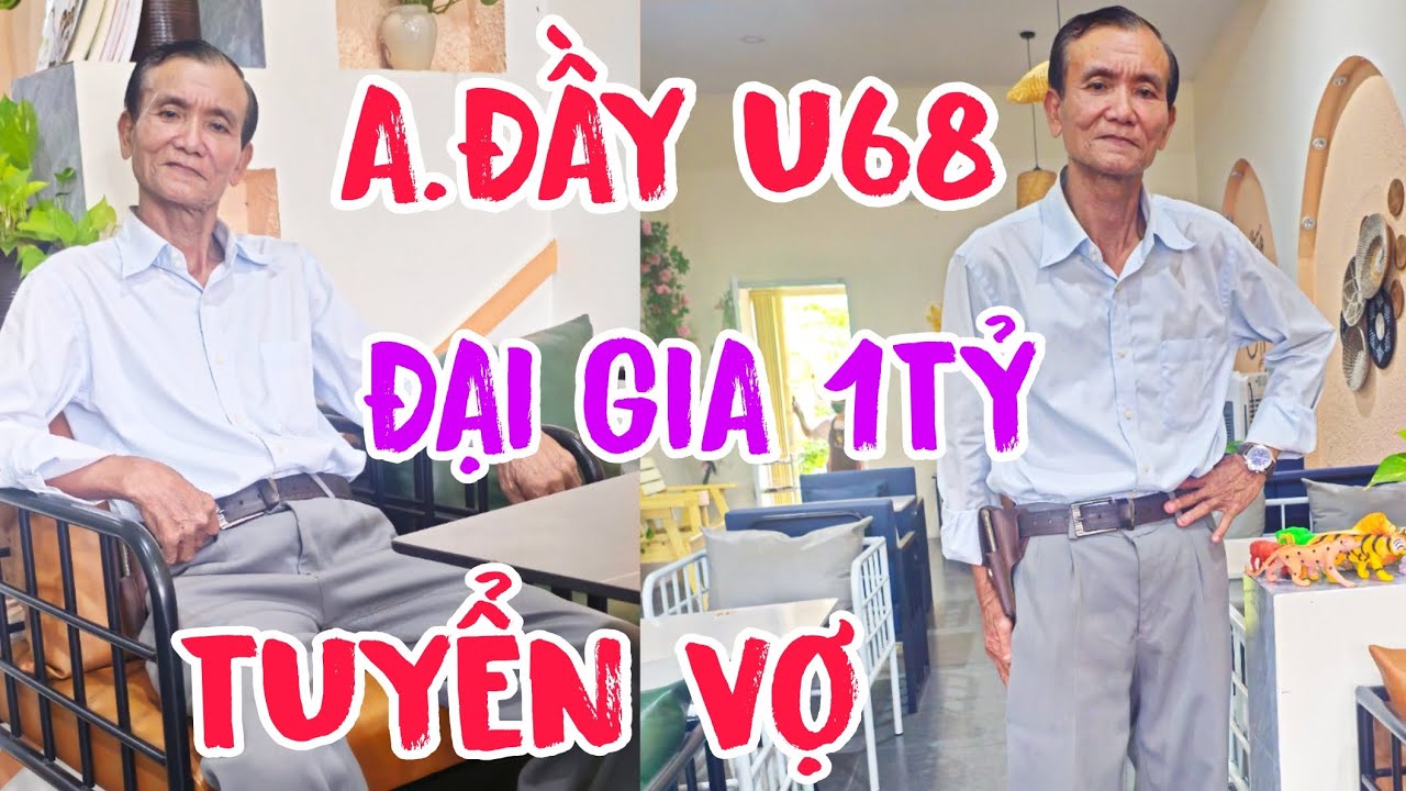 A. ĐẦY U68 ĐẠI GIA 1TỶ CÓ NHÀ CÓ ĐẤT TUYỂN VỢ #1354