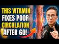 SENIORS: The ONE Vitamin That May Support Better Leg Circulation After 60 | William Li