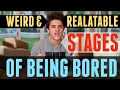 Weird And Relatable Stages of Being Bored | Brent Rivera