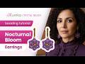 Nocturnal Bloom Earrings Free Beading Tutorial ft. Teacup Beads, GemDuos & a Crystal Rivoli Stone