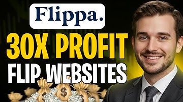 How to Flip Websites on Flippa in 2025 (Make a 30X Profit FAST!) ✅