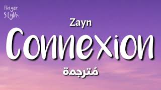 Connexion - zayn || مترجمة