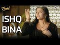 Miniature de la vidéo de la chanson Ishq Bina