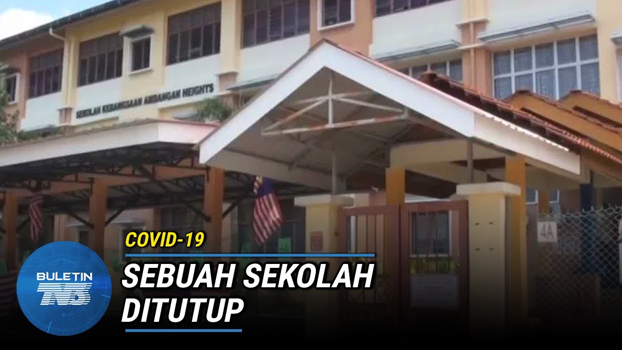 Covid 19 Sk Ambangan Heights Ditutup Hingga 1 September Youtube