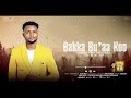 Baka Bu Aa Koo Abdi Megersa Vol 1