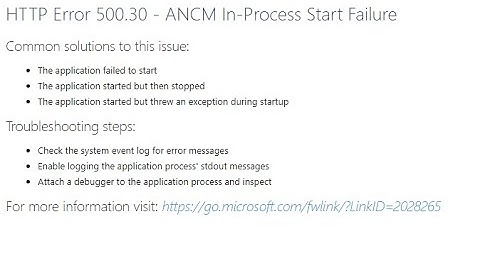 HTTP Error 500.30 - ANCM In-Process Start Failure