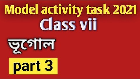 Class 7 Geography model activity task part 3/#wbbse/geography model activity task part 3