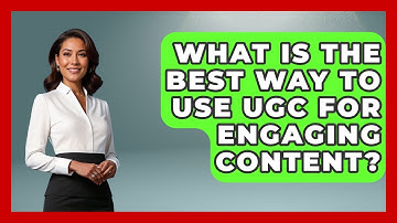 What Is The Best Way To Use UGC For Engaging Content? - Gen Z Unfiltered