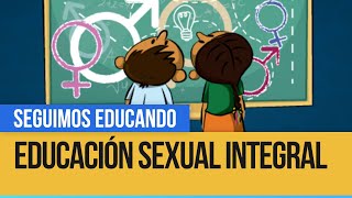 Educación Sexual Integral  Seguimos Educando