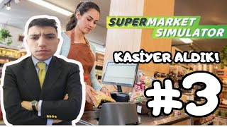 KASİYER ALDIK / DÜKKANIMIZ BÜYÜYOR / (SUPERMARKET SİMULATOR 3.BÖLÜM)