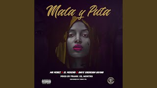 Mala Y Puta Feat. Mr. Perez & Onyx Creacion Divina
