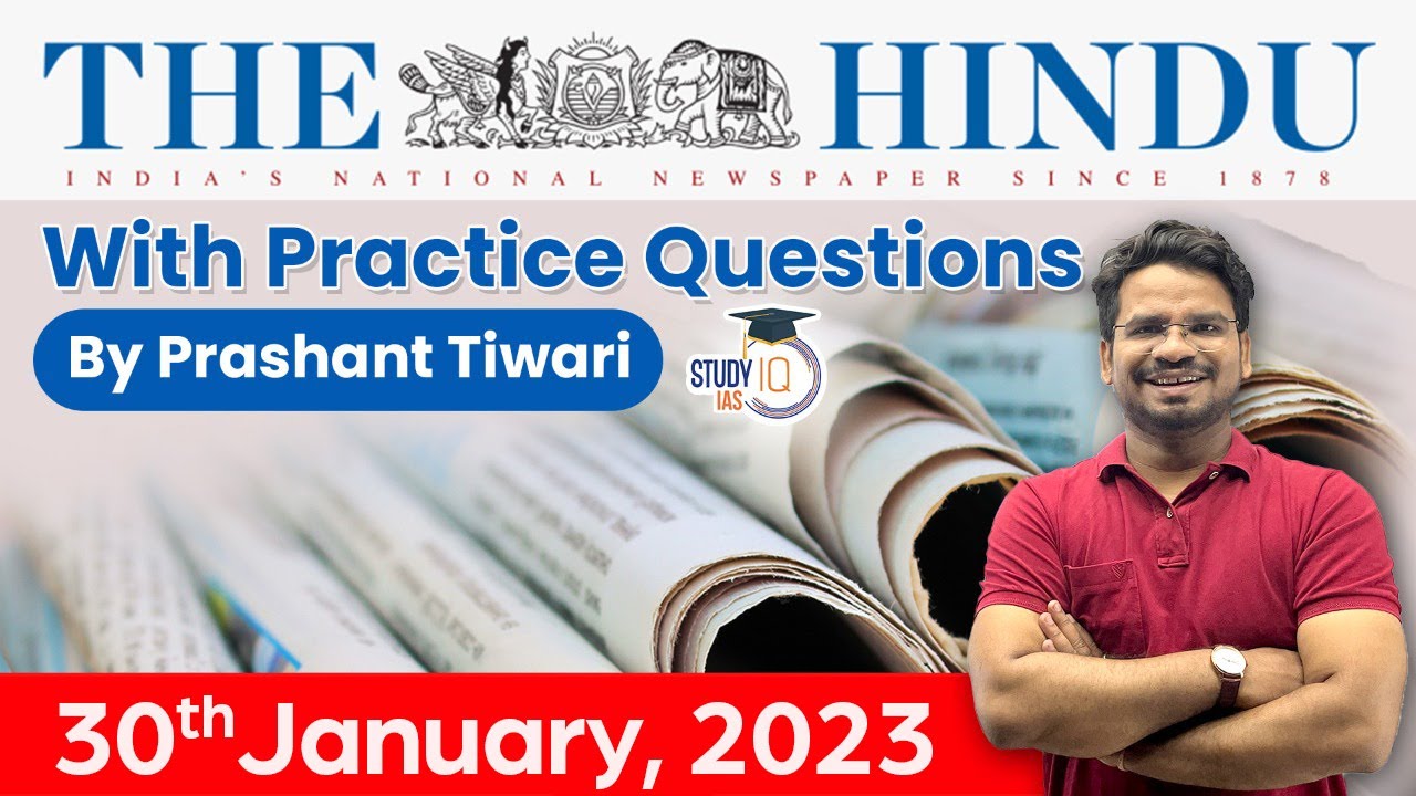 30th January 2023 | The Hindu Newspaper Analysis by Prashant Tiwari | UPSC Current Affairs 2023