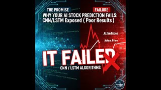 WHY YOUR AI STOCK PREDICTION FAILS: CNN/LSTM Exposed (Poor Results)