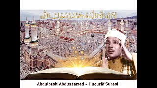 49 - Abdulbasit Abdussamed - Hucurât Suresi