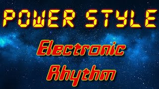 Power Style - Electronic Rhythm (Electro freestyle music/Breakdance music)