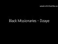 Black Missionaries - Dzaye