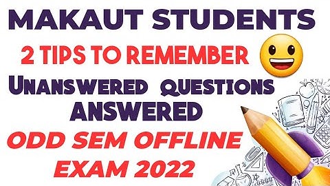 MAKAUT ODD SEM EXAM UNANSWERED QUESTIONS ANSWERED, 2 TIPS, PASS MARKS, YEAR LAG, BACKLOG ALL UPDATES
