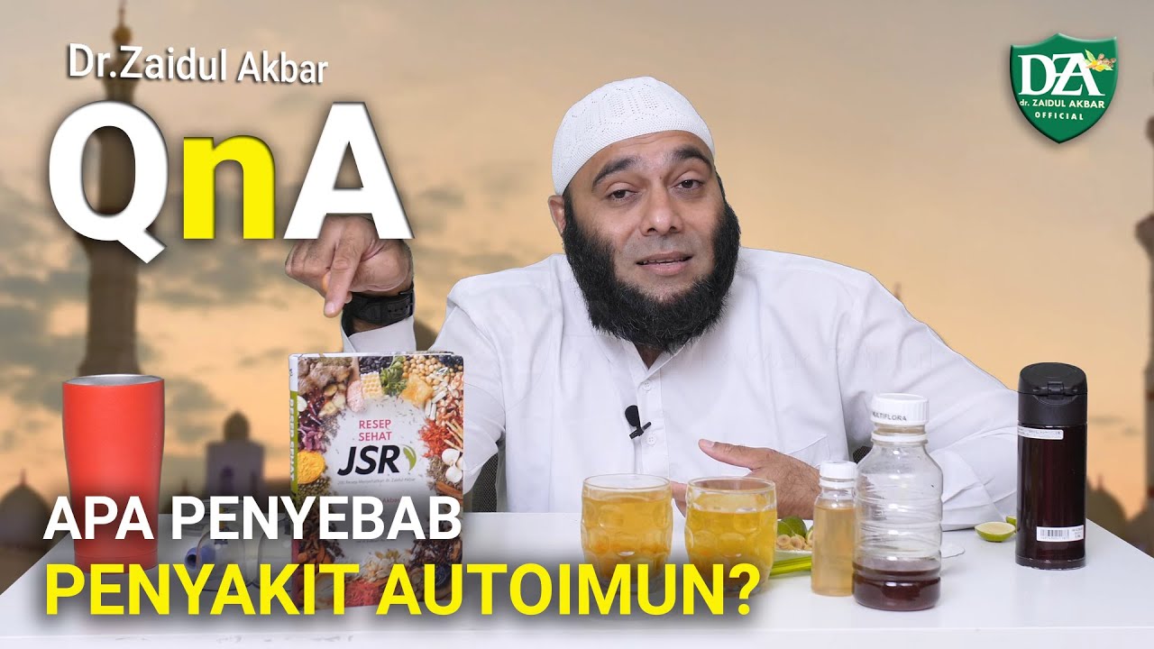 Inilah Penyebab Auto Imun - dr. Zaidul Akbar Official