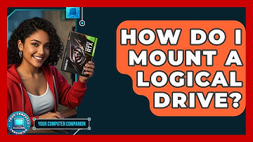 How Do I Mount A Logical Drive? - Your Computer Companion