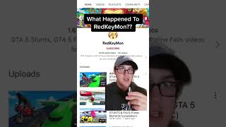 What Happened To RedKeyMon...?