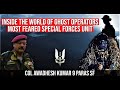 The untold secrets of indias ghost battalion  military history with col awadhesh kumar 9 para sf