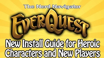 Setup Guide after New Install for Everquest (New/Returning/Heroic Characters)