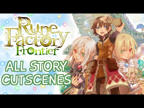 Rune Factory Frontier - Main Story Compilation (All Cutscenes)