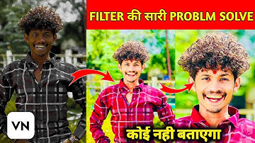 अब सबका Filter Add होगा 100% Real😱🔥? Iphone Filter For Android🔥! Vn Filter Unsupported File Solve