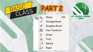BASIC METHODS, INTRODUCTION AND FUNCTIONS OF CORELDRAW TOOLS (Shape Tool, Smudge Brush Tool,.....)