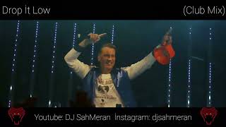 Dj Şahmeran - Drop İt Low (Club Mix) Ft. Kat Deluna Resimi