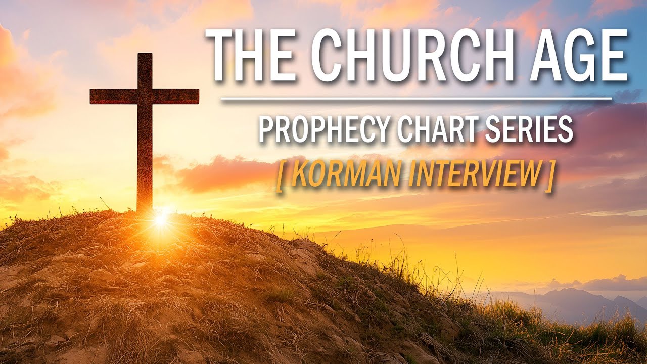 The CHURCH AGE (Korman Interview) | Prophecy Chart Series