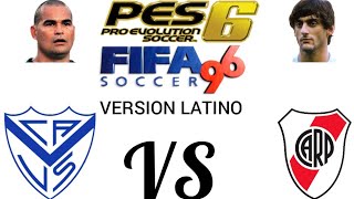 NUEVO PES 6 PC FIFA 96 VERSION LATINO VELEZ VS RIVER