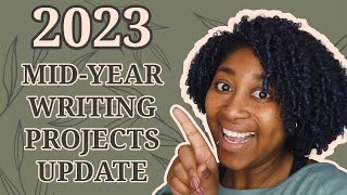 2023 Mid-Year Writing Projects Update [CC]