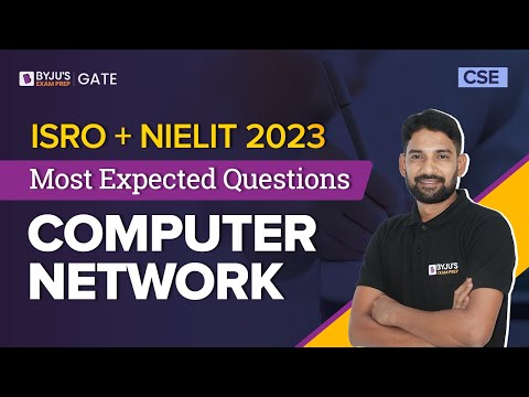 Computer Network | ISRO + NIELIT 2023 | Computer Science Engineering | CSE for ISRO | BYJU'S GATE