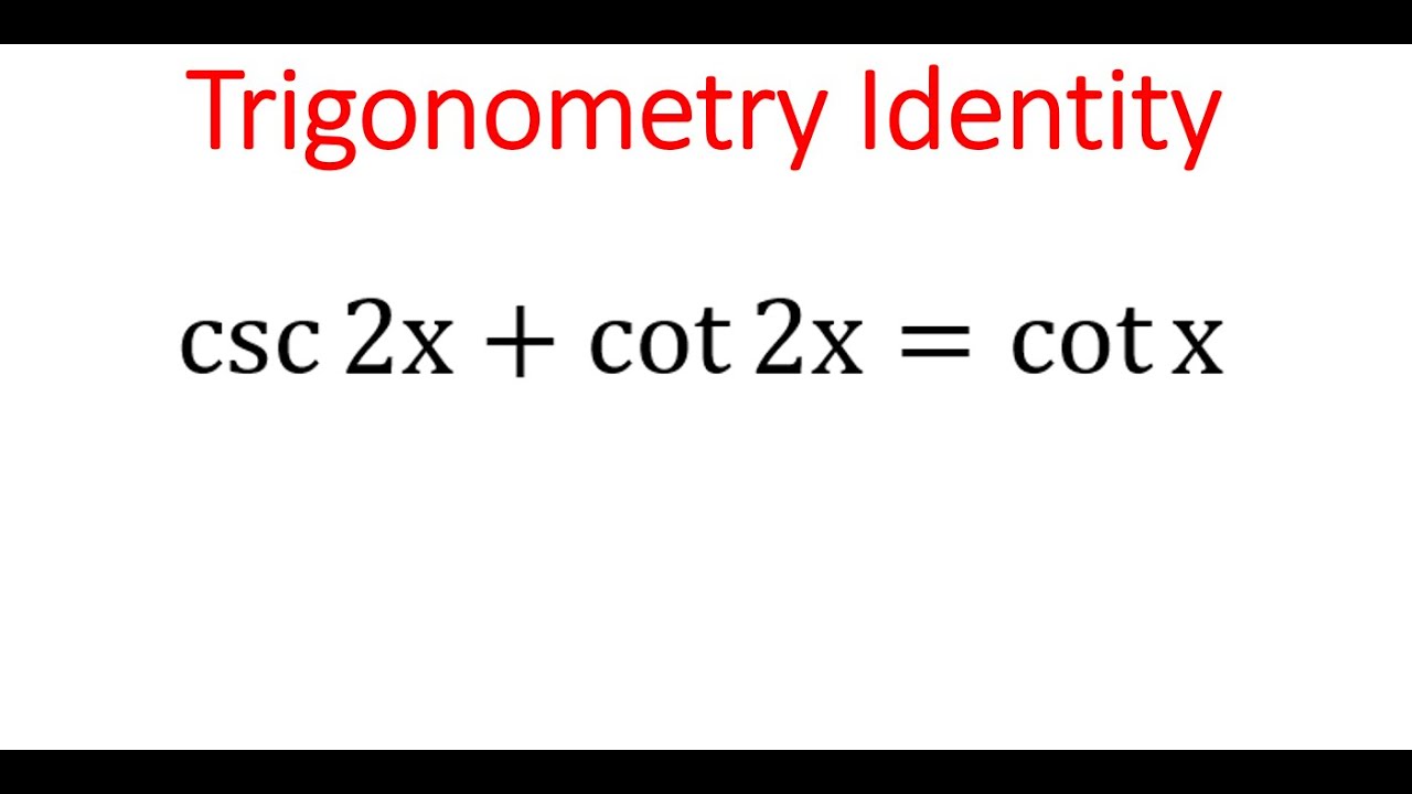 Proving TRIGONOMETRY Identity: csc(2x) + cot(2x) = cot(x) - YouTube