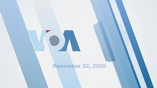 VOA60: December 22, 2020