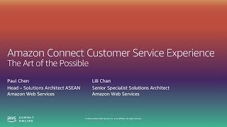 AWS Summit Online ASEAN 2020 | The Art of the Possible: Amazon Connect Customer Service Experience