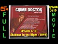 Shadows in the Night (1944) Warner Baxter, Nina Foch, Ben Welden | Full Movie